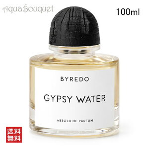 �y���Ԍ��聚�ő�1500�~OFF�z�o�C���[�h �W�v�V�[ �E�H�[�^�[ �A�u�\���� �h�D �p���t�@�� 100ml BYREDO PARFUMS GYPSY WATER ABSOLU DE PARFUM [2d5]�ėp �u�₩ ������