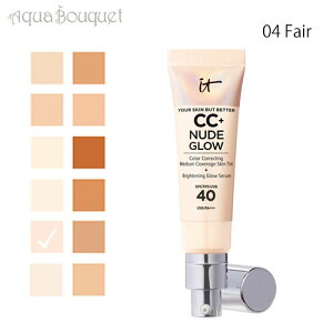 Cbg RXeBbNX A XL obg x^[ CC+ k[h OE 04 tFA ( FAIR ) SPF40 IT COSMETICS YOUR SKN BUT BETTER CC+ NUDE GLOW [dha]