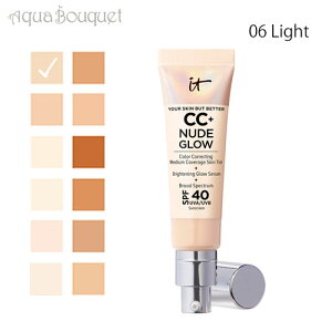 Cbg RXeBbNX A XL obg x^[ CC+ k[h OE 06 Cg ( LIGHT ) SPF40 IT COSMETICS YOUR SKN BUT BETTER CC+ NUDE GLOW [h4a]