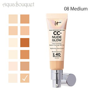 Cbg RXeBbNX A XL obg x^[ CC+ k[h OE 08 ~fBA ( MEDIUM ) SPF40 IT COSMETICS YOUR SKN BUT BETTER CC+ NUDE GLOW [u6e]