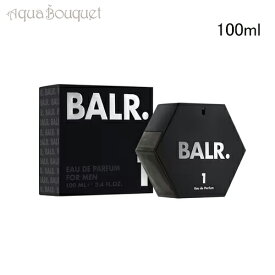 【マラソン期間限定！ポイント5倍】ボーラー 1 フォー マン オードパルファム 100ml 香水 メンズ BALR. 1 FOR MEN EDP