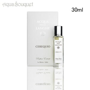 �A�N�A �f�� �����Q �Z���N�I �p�t���[�� �G�N�X�g�� 30ml ���� ���j�Z�b�N�X �A���o�[ �X�p�C�V�[ �E�b�f�B ACQUA DELLE LANGHE CEREQUIO PARFUM EXTRAIT [dqn]�ėp �u�₩ ������