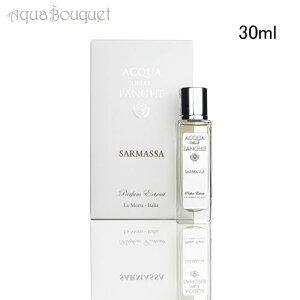 �_2/15&�撅����E�ő�1000�~OFF�N�[�|���z�z���^�A�N�A �f�� �����Q �T���}�b�T �p�t���[�� �G�N�X�g�� 30ml ���� ���j�Z�b�N�X �V�g���X ���k �E�b�f�B �A���o�[ ACQUA DELLE LANGHE SARMASSA PARFUM EXTRAI