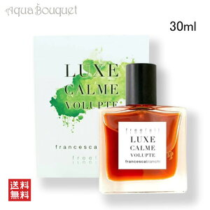 t`FXJ rAL NX J[ Hve GLXg hD pt@ 30ml FRANCESCA BIANCHI LUXE CALME VOLUPTE EXTRAIT DE PARFUM [8xd]