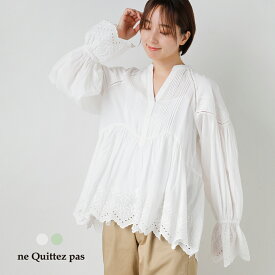 セール【30%OFF】ne Quittez pas ヌキテパ コットンボイル ホワイトクローバー カットワーク ギャザー ブラウス Cotton Voile White Clover Cutwork Gather Blouse 010161wk1 レディース