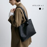 ATELIER 4.5 アトリエ4.5 カウレザー 2way トートバッグ a-038 ユニセックス 2026ss新作 春夏【クーポン…