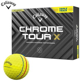 キャロウェイ CHROME TOUR X クロム ツアーX ゴルフボール 1ダース （12球入り） トリプルトラック イエロー [2024年モデル]　【あす楽対応】 [有賀園ゴルフ]