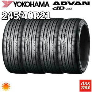 �y�^�C�������\�z2024�N�� ���� 4�{�Z�b�g 21�C���` 245/40R21 100Y XL YOKOHAMA ���R�n�} ADVAN �A�h�o�� dB �f�V�x�� V552 �T�}�[ �^�C���P�i4�{���i