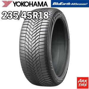 �y�^�C�������\�z �݌ɗL �I�[���V�[�Y���^�C�� 18�C���` 235/45R18 98Y XL ���R�n�} �u���[�A�[�X AllSeason2 AW22 BluEarth YOKOHAMA �^�C���P�i1�{���i