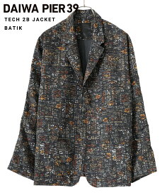 DAIWA PIER39 / ダイワ ピアサーティナイン : TECH 2B JACKET BATIK / 全2色 : テック 2ボタン ジャケット テーラードジャケット メンズ 総柄バティックプリント オーバーサイズ 釣り セットアップ ミリタリー : BJ-56023【PIE】