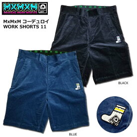 【SALE】【MxMXM】MAGICAL MOSH MISFITS（マジカル モッシュ ミスフィッツ）/MxMxM コーデュロイ WORK SHORTS 11/ショートパンツ/ショーツ