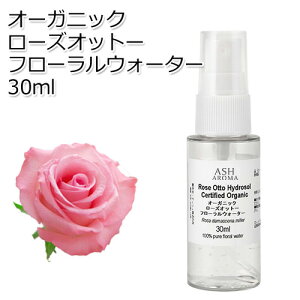 I[KjbN [YIbg[ t[EH[^[ 30ml nCh] F n[oEH[^[ Organic Rose Otto Floral Water