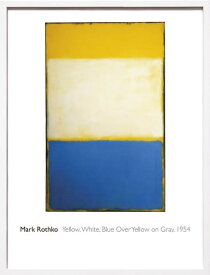 マーク・ロスコ ポスター Mark Rothko アートパネル モダン 北欧 玄関 絵画 アート ポスター インテリア オシャレ パネル 特大 大きい フレーム付き アートフレーム インテリアアートパネル おしゃれ モダンアート 抽象画マーク・ロスコ Yellow, White, Blue Over Yellow