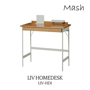 Mash LIV HOMEDESK LIV-HD1 }bV  z[fXN Mash }bV  rO RpNg z[fXN