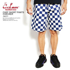 COOKMAN クックマン CHEF SHORT PANTS CHECKER -NAVY- メンズ ショートパンツ ショーツ ハーフパンツ パンツ シェフパンツ イージーパンツ ストリート おしゃれ かっこいい カジュアル ファッション cookman