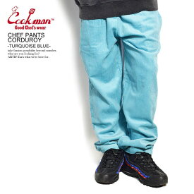 COOKMAN クックマン CHEF PANTS CORDUROY -TURQUOISE BLUE- メンズ パンツ シェフパンツ イージーパンツ 送料無料 ストリート おしゃれ かっこいい カジュアル ファッション cookman