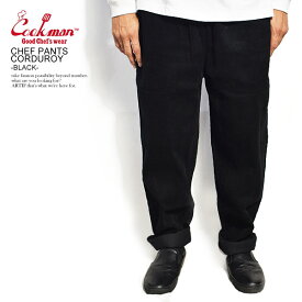 COOKMAN クックマン CHEF PANTS CORDUROY -BLACK- 231-03807 33817メンズ パンツ シェフパンツ イージーパンツ ストリート おしゃれ かっこいい カジュアル ファッション cookman