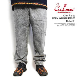 COOKMAN クックマン Chef Pants Snow Washed Denim Black -BLACK- メンズ パンツ シェフパンツ イージーパンツ 送料無料 ストリート