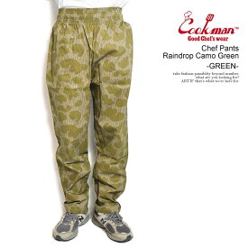 COOKMAN クックマン Chef Pants Raindrop Camo Green -GREEN- メンズ パンツ シェフパンツ イージーパンツ 送料無料 ストリート