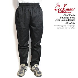 COOKMAN クックマン Chef Pants Sausage Style Over Cooked Black -BLACK- メンズ パンツ シェフパンツ イージーパンツ 送料無料 ストリート