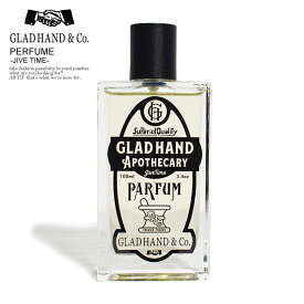 GLAD HAND グラッドハンド PERFUME -JIVE TIME- メンズ 香水 APOTHECARY シトラス 送料無料 ストリート
