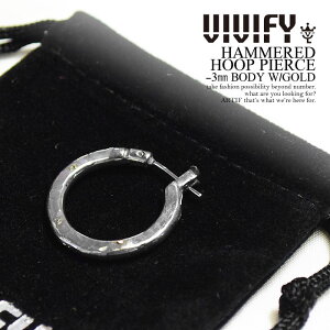 VIVIFY ビビファイ HAMMERED HOOP PIERCE -3mm BODY W/GOLD メンズ アクセサリー ピアス フープピアス シルバー ハンドメイド