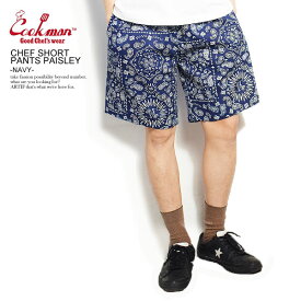 COOKMAN クックマン CHEF SHORT PANTS PAISLEY -NAVY- メンズ ショートパンツ ショーツ ハーフパンツ パンツ シェフパンツ イージーパンツ ストリート おしゃれ かっこいい カジュアル ファッション cookman