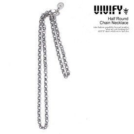 VIVIFY ビビファイ Half Round Chain Necklace メンズ ネックレス ネックレスチェーン ハーフラウンドチェーン 送料無料