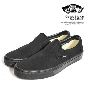 VANS oY Classic Slip-On Black/Black Y Xj[J[ V[Y Xb| @Y I[hubN  Xg[g