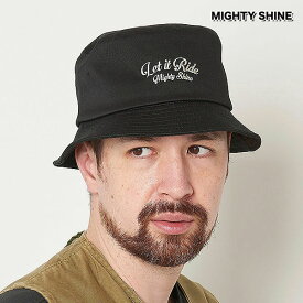 30％OFF SALE セール Mighty Shine マイティーシャイン LET IT RIDE BUCKET HAT メンズ ハット 送料無料 ストリート