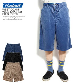40％OFF SALE セール RADIALL ラディアル WEST COAST - WIDE TAPERED FIT SHORTS radiall メンズ パンツ ショーツ 送料無料 ストリート