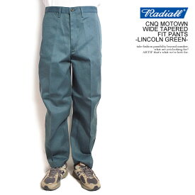 RADIALL ラディアル CNQ MOTOWN - WIDE TAPERED FIT PANTS -LINCOLN GREEN- radiall メンズ パンツ ワークパンツ チノパン 送料無料 ストリート