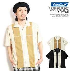 RADIALL ラディアル FLEETLINE FRIDAY - OPEN COLLARED SHIRT S/S radiall メンズ シャツ 半袖 レーヨンシャツ 送料無料 ストリート