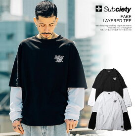 30％OFF SALE セール SUBCIETY サブサエティ FAKE LAYERED TEE subciety メンズ Tシャツ 長袖 ロンT レイヤード 送料無料 ストリート