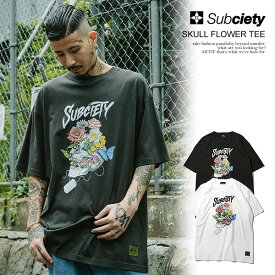 SUBCIETY サブサエティ SKULL FLOWER TEE subciety メンズ Tシャツ 半袖 半袖TEE 送料無料 ストリート