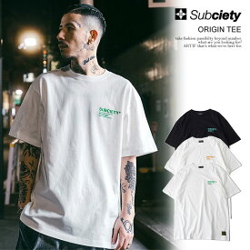 SUBCIETY サブサエティ ORIGIN TEE subciety メンズ Tシャツ 半袖 半袖TEE プリントTシャツ 送料無料 ストリート