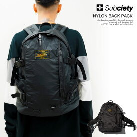 SUBCIETY サブサエティ NYLON BACK PACK メンズ バックパック デイバッグ リュックサック 送料無料 ストリート