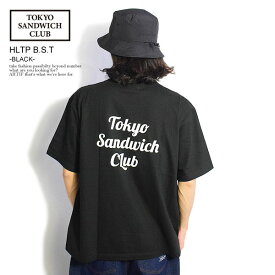 TOKYO SANDWICH CLUB トウキョウサンドウィッチクラブ T.S.C-HLTP B.S.T -BLACK- メンズ Tシャツ 半袖 送料無料 ストリート