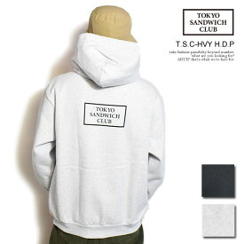 TOKYO SANDWICH CLUB トウキョウサンドウィッチクラブ T.S.C-HVY H.D.P メンズ パーカー プルオーバー 送料無料 ストリート