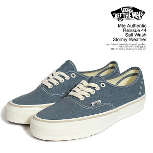 VANS @Y Mte Authentic Reissue 44 Salt Wash Stormy Weather Y Xj[J[ V[Y I[ZeBbN oY  Xg[g
