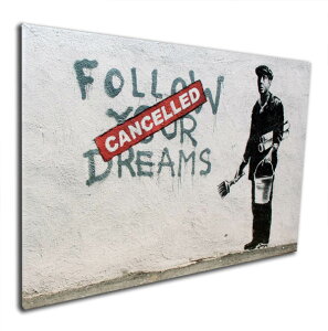 �y�}���\������N�[�|���z�o���N�V�[ �A�[�g�p�l�� BANKSY Banksy�u�t�H���[ ���A �h���[���X �L�����Z��/Follow Your Dreams Cancelled�v�L�����o�X�W�[�N�� �G�� �|�X�^�[ �G �o���N�V�[��i �y�A���i