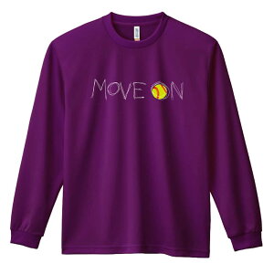 \10%OFFクーポン/ ソフトボール ロンT 長袖Tシャツ メンズ レディース ジュニア 練習着 ドライ おもしろ tシャツ ふざけ 名入れ おしゃれ キッズ 文字入れ無料 「MOVE ON 進め」 アートワークス