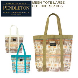 ペンドルトン メッシュトート ラージ PDT-000-231005 バッグ デイリーユース おしゃれ かわいい MESH TOTE LARGE 正規販売