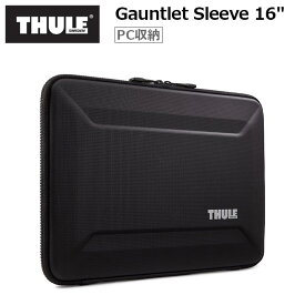 THULE スーリー ガントレット スリーブ 16インチ MacBook&reg; Pro16インチ収納 PC収納 メンズ レディース ビジネス 通勤 3204523 TGSE2357 正規品 メーカー2年保証 Gauntlet MacBook&reg;Pro Sleeve 16inch