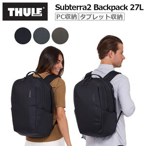 P10�{ THULE �X�[���[ �T�u�e��2 �o�b�N�p�b�N 27L Backpack �����Y ���f�B�[�X �����b�N PC���[ �^�u���b�g���[ ���s �g���x�� �o�b�O ���s 3205027 3205028 3205029 TSLB417 ���K�i ���[�J�[2�N�ۏ�