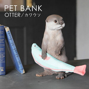 PET BANK �y�b�g�o���N OTTER �J���E�\ | ������ / �I�u�W�F / �u�� / ���� / �C���e���A / �M�t�g / magnet / �}�O�l�b�g�y����E���� ���͂��s�z