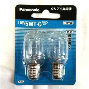 �yPanasonic�z�N���A���ۓd�� E12���� 110V 5WT�EC 2P 110V5WTC2P