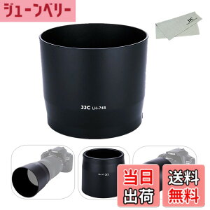 �y���������zJJC �t�� �����Y�t�[�h Canon RF 100-400mm F5.6-8 IS USM & Canon EF 70-300mm F4-5.6 IS II USM �����Y �p ET-74B �݊�