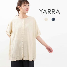 【最大2,000円OFFクーポン】YARRA ヤラ INDIAリネンスカラップ刺繍チュニック 14403251 ブラウス 夏 ナチュラル ファッション コーデ 服 30代 40代 50代 大人 かわいい おしゃれ カジュアル シンプル ベーシック