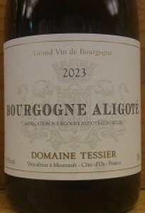 [2023] Bourgogne Aligote�u���S�[�j�� �A���S�e�y Tessier �e�V�G �z